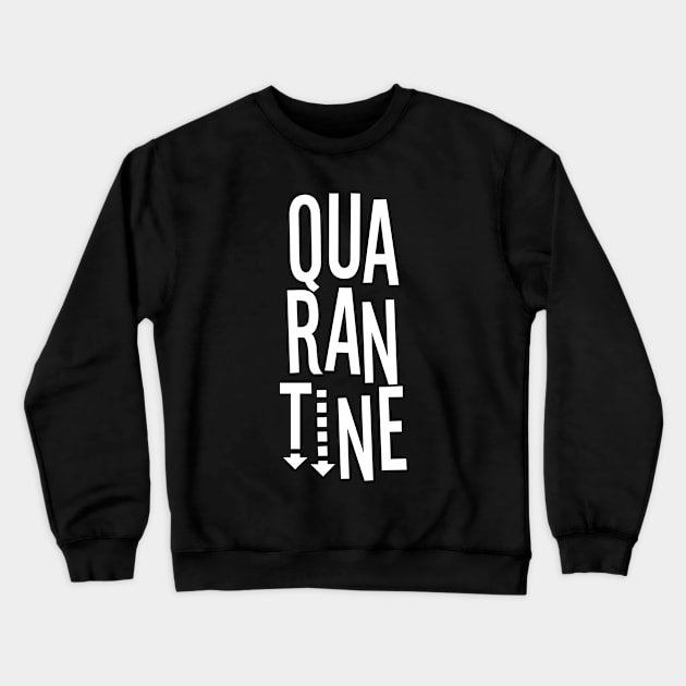 Quarantine Crewneck Sweatshirt by KATTTYKATTT